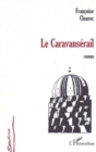 Image for LE CARAVANSERAIL
