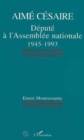 Image for Aime Cesaire, depute a lAssemblee nationale 1945-1993