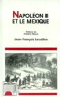 Image for Napoleon III Et Le Mexique: Les Illusions D&#39;un Grand Dessein