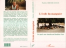 Image for L&#39;ecole du manguier: Un pari, une reussite au Burkina Faso
