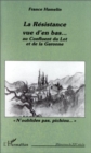 Image for La Resistance Vue D&#39;en Bas Au Confluent Du Lot Et De La Garonne