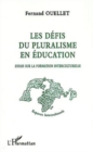 Image for LES DEFIS DU PLURALISME EN EDUCATION.