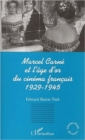 Image for MARCEL CARNE ET L&#39;AGE D&#39;OR DU CINEMA FRANCAIS 1929-1945
