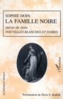 Image for LA FAMILLE NOIRE Suivie De Trois NOUVELLES BLANCHES ET NOIRES