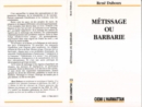 Image for Metissage ou barbarie