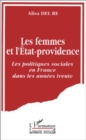 Image for Les femmes et l&#39;etat-providence: Les politiques sociales en France dans les annees trente