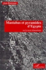 Image for Mastabas Et Pyramides d&#39;Egypte Ou La Mort Denombree