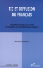 Image for TIC ET DIFFUSION DU FRANCAIS: Des Aspects Sociaux, Affectifs Et Cognitifs Aux Politiques Linguistiques