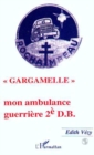 Image for &amp;quote;Gargamelle&amp;quote;: Mon ambulance guerriere 2e DB