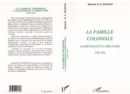 Image for La famille coloniale: La Martinique et la mere patrie 1789-1992