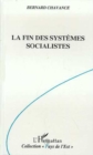 Image for La fin des systemes socialistes: Crise, reforme et transformation