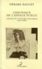 Image for Chronique de l&#39;espace public: Utopie et culture politique (1978-1993)