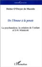 Image for De L&#39;amour a La Pensee: La Psychanalyse, La Creation De L&#39;enfant Et D. W. Winnicott