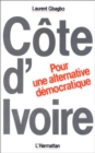 Image for COTE-D&#39;IVOIRE : POUR UNE ALTERNATIVE DEMOCRATIQUE.