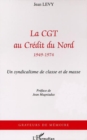 Image for LA CGT AU CREDIT DU NORD (1949-1974)