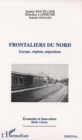 Image for Frontaliers du nord. europe region migra.