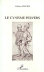 Image for Le Cynisme Pervers