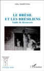 Image for Le Bresil et les Bresiliens: Guide de decouverte