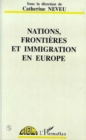 Image for Nations, Frontieres Et Immigration En Europe