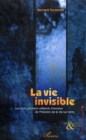 Image for La vie invisible.