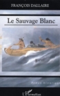 Image for Le Sauvage Blanc.