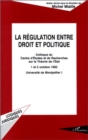 Image for Regulation entre droit et politique la.
