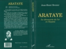 Image for Arataye: La decouverte de l&#39;or en Guyane