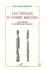 Image for Les totems d&#39;Andre Breton: Surrealisme et primitivisme litteraire