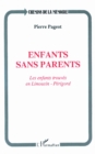 Image for Enfants sans parents: Les enfants trouves en Limousin-Perigord