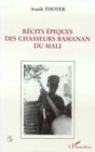 Image for Recits Epiques Des Chasseurs Bamanan Du Mali