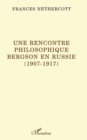 Image for Une rencontre philosophique: Bergson en Russie (1907-1917)