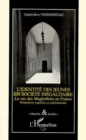 Image for IDENTITE DES JEUNES EN SOCIETE INEGALITAIRE: Le cas des maghrebins en France - Perspectives cognitives et experimentales