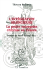 Image for L &#39;integration silencieuse: La petite entreprise chinoise en France