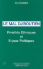 Image for Le mal djiboutien: Rivalites ethniques et enjeux politiques