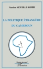 Image for La politique etrangere du Cameroun