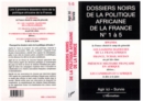 Image for Dossiers Noirs De La Politique Africaine De La France: Numeros 1 a 5