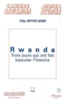 Image for Rwanda: Trois jours qui ont fait basculer l&#39;histoire