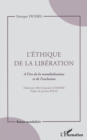 Image for L&#39;Ethique de la liberation: A l&#39;ere de la mondialisation et de l&#39;exclusion