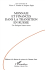 Image for Monnaie Et Finances Dans La Transition En Russie: Un Dialogue Franco-Russe