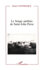 Image for Le songe antillais de Saint-John Perse