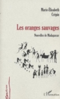 Image for Oranges sauvages: nouvelles de madagascar.