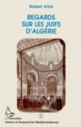 Image for Regards Sur Les Juifs d&#39;Algerie