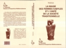 Image for La Magie Des Femmes Kabyles Et L&#39;unite De La Societe Traditionnelle