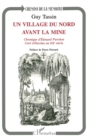 Image for Un Village Du Nord Avant La Mine: Chronique d&#39;Edouard Pierchon Cure d&#39;Haveluy Au XIXeme Siecle