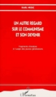 Image for Un autre regard sur le communisme et son devenir: Fragments d&#39;analyse a l&#39;usage des jeunes generations