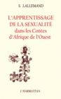Image for L&#39;apprentissage de la sexualite dans les contes dAfrique de l&#39;Ouest