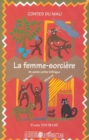 Image for La Femme-Sorciere Et Autre Conte Trilingue: Contes Du Mali - Trilingues Francais - Bambara - Soninke