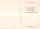 Image for LE ROMAN ALGERIEN DE LANGUE FRANCAISE.