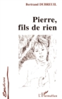 Image for Pierre, Fils De Rien