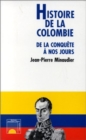 Image for Histoire De La Colombie De La Conquete a Nos Jours